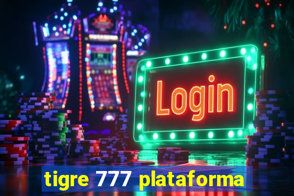 tigre 777 plataforma